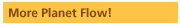More Planet Flow!